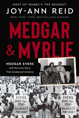 Click for a larger image of Medgar and Myrlie: Medgar Evers and the Love Story That Awakened America