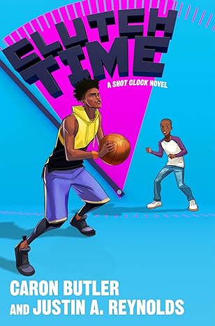 Click for a larger image of Clutch Time: A Shot Clock Novel
