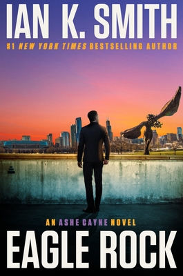 Book Cover Image: Eagle Rock: An Ashe Cayne Novel, Book 4 by Ian K. Smith