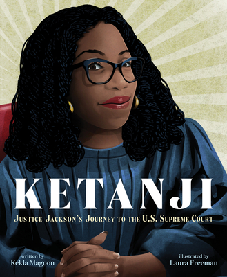 Cover of Ketanji: Justice Jackson’s Journey to the U.S. Supreme Court