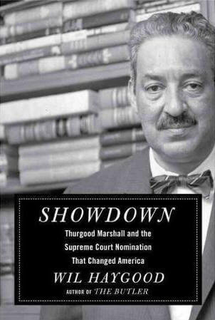 Click for a larger image of Showdown: Thurgood Marshall and the Supreme Court Nomination That Changed America
