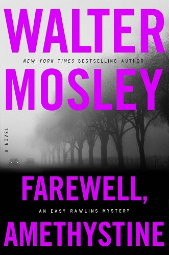 Book Cover Image of Farewell, Amethystine by Walter Mosley