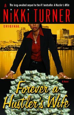 Forever a Hustler’s Wife: A Novel (Nikki Turner Original)