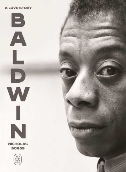 Book Cover Image: Baldwin: A Love Story by Nicholas Boggs