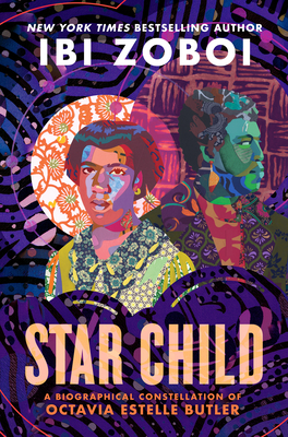 Click for a larger image of Star Child: A Biographical Constellation of Octavia Estelle Butler