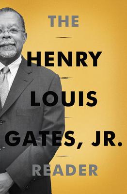 Click for a larger image of The Henry Louis Gates, Jr. Reader Book cover image of The Henry Louis Gates, Jr. Reader