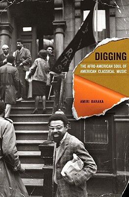 Click for a larger image of Digging: The Afro-American Soul Of American Classical Music