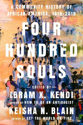 Click for a larger image of Four Hundred Souls: A Community History of African America, 1619-2019