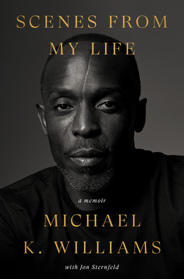 Book Cover Image of Scenes from My Life: A Memoir by Michael K. Williams