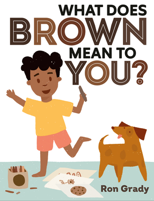 Cover of What Does Brown Mean To You?