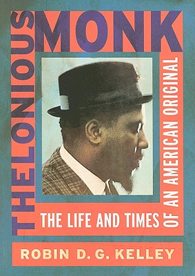 Click for a larger image of Thelonious Monk: The Life And Times Of An American Original Book cover image of Thelonious Monk: The Life And Times Of An American Original
