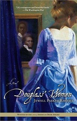 Book Cover Image of Douglass’ Women: A Novel by Jewell Parker Rhodes
