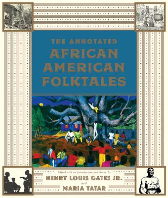 The Annotated African American Folktales (The Annotated Books)