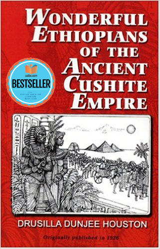 Wonderful Ethiopians Of The Ancient Cushite Empire, Book 1