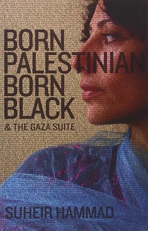 Born Palestinian, Born Black: & The Gaza Suite