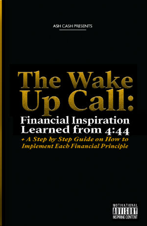 Click for a larger image of The Wake Up Call: Financial Inspiration Learned from 4:44 Book cover image of The Wake Up Call: Financial Inspiration Learned from 4:44