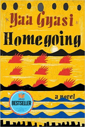 Click for a larger image of Homegoing: A Novel