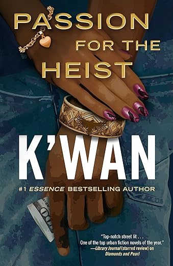 Book Cover Image: Passion for the Heist by K’wan