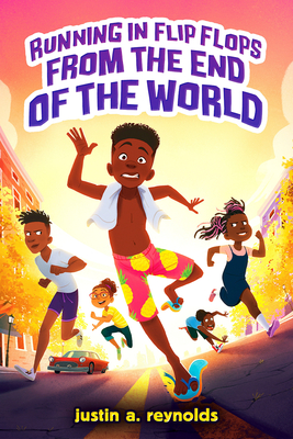 Book Cover Image of Running in Flip-Flops from the End of the World by justin a. reynolds