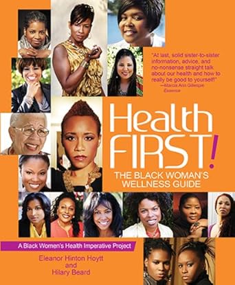 Click for a larger image of Health First!: The Black Woman’s Wellness Guide