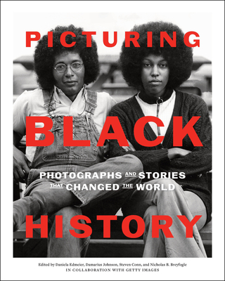 Click for a larger image of Picturing Black History: Photographs and Stories That Changed the World