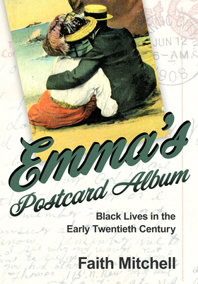 Click for a larger image of Emma’s Postcard Album: Black Lives in the Early Twentieth Century
