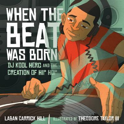 Click for a larger image of When The Beat Was Born: Dj Kool Herc And The Creation Of Hip Hop