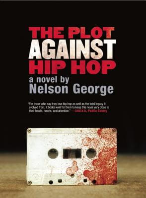 Click for a larger image of The Plot Against Hip Hop: A Novel (A D Hunter Mystery)