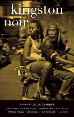 Click for a larger image of Kingston Noir (Akashic Noir) Book cover image of Kingston Noir (Akashic Noir)