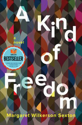 Click for a larger image of A Kind of Freedom: A Novel