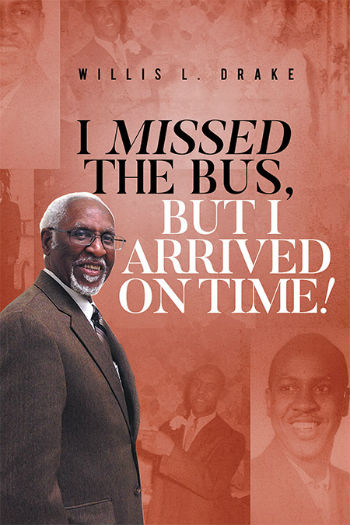 Click for a larger image of I Missed the Bus, But I Arrived On Time! Book cover image of I Missed the Bus, But I Arrived On Time!
