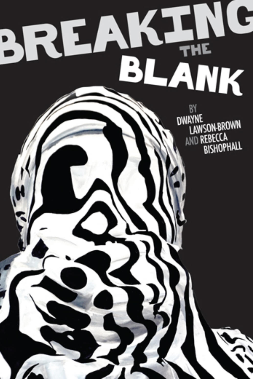 Book Cover: Breaking The Blank by Dwayne Lawson-Brown and Rebecca BishopHall