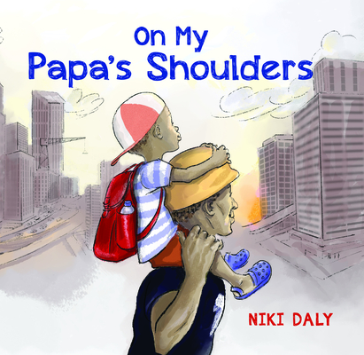 Click to go to detail page for On My Papa’s Shoulders