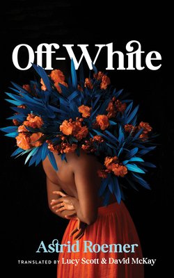 Book Cover Image of Off-White by Astrid Roemer